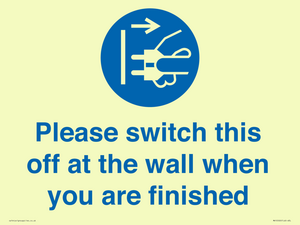 Please switch this off at the wall when you are finished